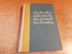 Deimling, Berthold von  Aus der alten in die neue Zeit : Lebenserinnerungen 