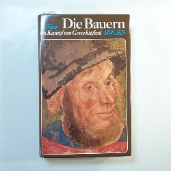 Waas, Adolf  Die Bauern im Kampf um Gerechtigkeit : 1300 - 1525 