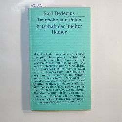 Dedecius, Karl  Deutsche und Polen. Botschaft der Bcher 