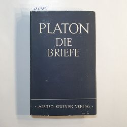 Plato (Verfasser) ; Weinstock, Heinrich (bers.)  Die Briefe 