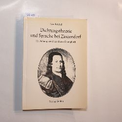 Reichel, Jrn  Dichtungstheorie und Sprache bei Zinzendorf : Der 12. Anh. z. Herrnhuter Gesangbuch 