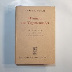 Langosch, Karl, 1903-1992  Hymnen und Vagantenlieder : lateinische Lyrik des Mittelalters mit deutschen Versen 