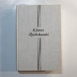 Stockhausen, Max von  Sechs Jahre Reichskanzlei : von Rapallo bis Locarno ; Erinnerungen und Tagebuchnotizen 1922 - 1927 