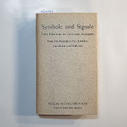 Kraus, Wolfgang (Hrsg.)  Symbole und Signale. Frhe Dokumente der literarischen Avantgarde 