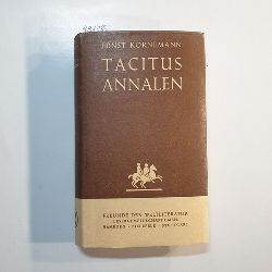 Tacitus  Tacitus - Annalen. Deutsch von August Horneffer. Hrsg. von Werner Schur mit einer Einleitung von Ernst Kornemann. 