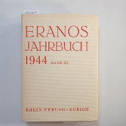Frbe-Kapteyn, Olga [Hrsg.]  ERANOS-JAHRBUCH 1944 (BAND XI) - DIE MYSTERIEN. 