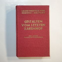 Reibnitz-Maltzan, Louise von  Gestalten vom letzten Zarenhof und andere persnliche Begegnungen 
