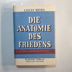 Reves, Emery  Die Anatomie des Friedens 