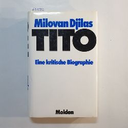 Djilas, Milovan  Tito. Eine kritische Biographie 