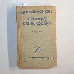 Cues, Nikolaus von  Sichtung des Alkorans Bd. 1. 