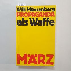 Mnzenberg, Willi  Propaganda als Waffe : ausgew. Schriften 1919 - 1940 