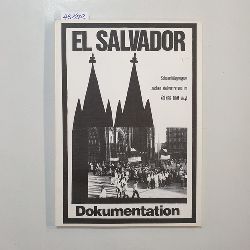   El Salvador. Solidarittsgruppen suchen stellvertretend im Klner Dom Asyl - Dokumentation 