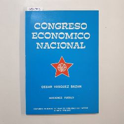 Cesar Vsquez Bazan  Congreso Economico Nacional. 