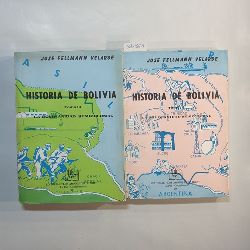 Jose Fellmann Velarde  Historia de Bolivia, (2 BNDE / tomos 2 - 3) 