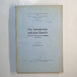 Kurt Tackenberg  Der Neandertaler und seine Umwelt : Gedenkschrift z. Erinnerung an d. Auffindung im Jahre 1856 