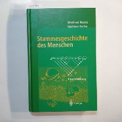 Winfried Henke ; Hartmut Rothe  Stammesgeschichte des Menschen : eine Einfhrung 