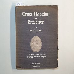 Dodel, Dr. Arnold  Ernst Haeckel als Erzieher. 