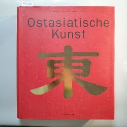 Fahr-Becker, Gabriele [Hrsg.]  Ostasiatische Kunst 