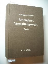 Battis, Ulrich ; Achterberg, Norbert [Hrsg.]  Besonderes Verwaltungsrecht. Band.1, Wirtschaftsrecht, Baurecht, Kultusrecht, Dienstrecht. 