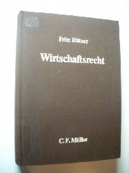 Rittner, Fritz  Wirtschaftsrecht : ein Lehrbuch 