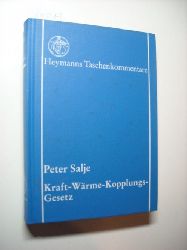 Salje, Peter  Kraft-Wrme-Kopplungsgesetz : Gesetz zum Schutz der Stromerzeugung aus Kraft-Wrme-Kopplung (KWK-G) ; Kommentar 