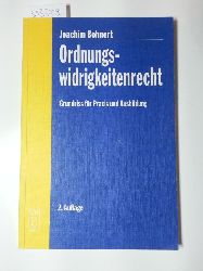 Bohnert, Joachim  Ordnungswidrigkeitenrecht : Grundriss für Praxis und Ausbildung 