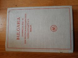 Massow, Ewald von (Hrsg.)  Bulgaria 1940/41 Jahrbuch der Deutsch-Bulgarischen Gesellschaft e. V. Berlin. Schriftleitung Kurt Haucke 