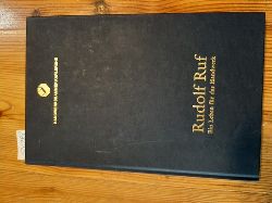Lutz, Gerd [Red.] ; Ruf, Rudolf [Gefeierte/Gefeierter]  Rudolf Ruf : ein Leben fr das Handwerk; ... Jubilumsschrift ... 