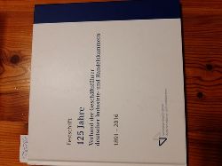 Bolko Bouche, u.a. (Red.)  Festschrift. 125 Jahre Verband der Geschftsfhrer deutscher Industrie- und Handelskammern. 1891-2016 