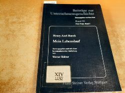Bueck, Henry Axel ; Bhrer, Werner [Hrsg.]  Mein Lebenslauf 