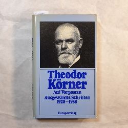 Krner, Theodor  Auf Vorposten : ausgew. Schriften 1928 - 1938 
