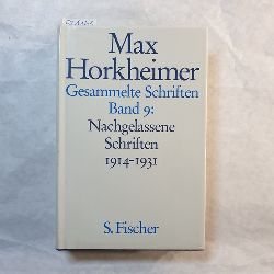 Horkheimer, Max  Gesammelte Schriften: Bd. 9., Nachgelassene Schriften 1914 - 1931. - 1. Vorlesung ber die Geschichte der neueren Philosophie 