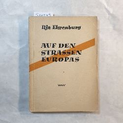 Ilja Ehrenburg  Auf den Strassen Europas. Reportagen 