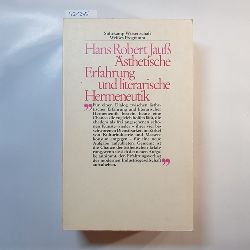 Jau, Hans Robert  sthetische Erfahrung und literarische Hermeneutik 