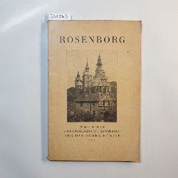   Rosenborg. Fhrer durch die chronologische Sammlung der danischen Knige 