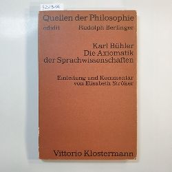 Bhler, Karl  Die Axiomatik der Sprachwissenschaften / Einl. u. Kommentar von Elisabeth Strker 