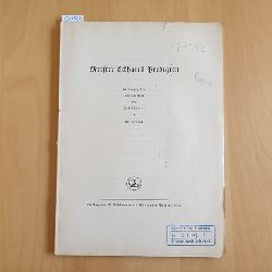 Josef Quint (Hrsg.)  Die deutschen und lateinischen Werke. Die deutschen Werke. Die deutschen Werke. Erster Band. Meister Eckharts Predigten. Erster Band 