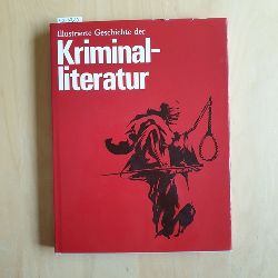 Woeller, Waltraud  Illustrierte Geschichte der Kriminalliteratur 