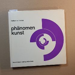 Franke, Herbert W.  Phnomen Kunst : Die naturwissenschaftl. Grundlagen der Aesthetik. 