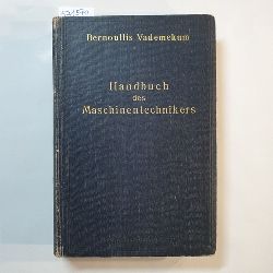 Baumann, Richard  Handbuch des Maschinentechnikers - Bernoulli