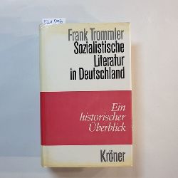 Frank Trommler  Sozialistische Literatur in Deutschland. Ein historischer berblick 