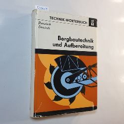 Dietze, Wolfgang [Hrsg.]  Bergbautechnik und Aufbereitung : russ.-dt. ; mit etwa 34000 Wortstellen 