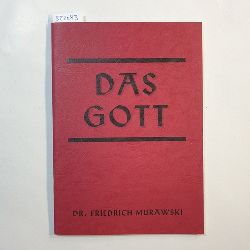 Murawski, Friedrich  Das Gott - Umri einer Weltanschauung aus germanischer Wurzel 