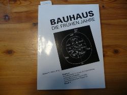 Wick, Rainer K. [Hrsg.]  Bauhaus : die frhen Jahre 