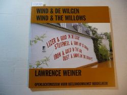 Weiner, Lawrence  Wind & de Wilgen 