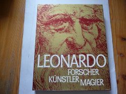 Leonardo <da Vinci> ; Reti, Ladislao [Hrsg.]  Leonardo : Knstler, Forscher, Magier 