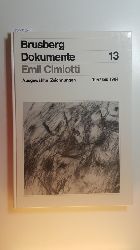 Cimiotti, Emil [Ill.] ; Blume, Dieter [Hrsg.]  Emil Cimiotti : Ausgewhlte Zeichnungen ; 1957 - 1984 