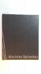 Diverse  Mathias Spiecker: Stdtischen Galerie - Haus Coburg - Delmenhorst 21. 10. 1988 - 18. 11. 1988 