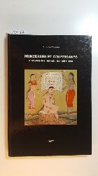 A. L. Dallapiccola  Princesses et courtisanes à travers les miniatures indiennes 
