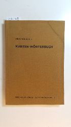 Bonacker, Wilhelm  Karten-Wrterbuch : eine Verdeutschung fremdsprachiger Kartensignatur-Bezeichnungen ; bearb. unter Mitarb. berufener Sprachkenner 